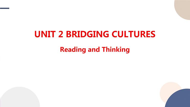 Unit 2 Bridging Cultures（Reading and Thinking词汇课）课件PPT01