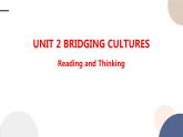 Unit 2 Bridging Cultures（Reading and Thinking阅读课）课件PPT