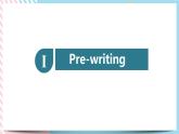 Unit 1 Looking Forwards  Developing ideas Writing 課件