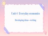 Unit 4 Everyday Economics  Developing ideas Writing课件