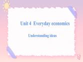 Unit 4 Everyday Economics Understanding ideas 课件-