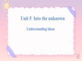Unit 5 Into the Unknown Understanding ideas 2 课件