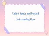 Unit 6 Space and Beyond Understanding ideas 2课件