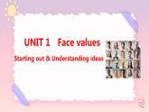 Unit 1 Face values  Starting out & Understanding ideas课件