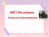 Unit 3 War and peace  Starting out & Understanding ideas课件