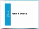 Unit 6 Nature in Words  Starting out & Understanding ideas课件