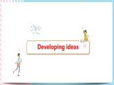 Unit 1 Food for thought  Developing ideas & Presenting ideas课件