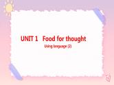 Unit 1 Food for thought  Using language (2)课件
