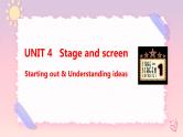 Unit 4 Stage and screen  Starting out & Understanding ideas课件