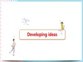 Unit 2 Improving yourself Developing ideas & Presenting ideas课件