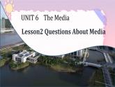 Unit 6 Lesson 2 Questions about Media 课本练习题课件学年高中英语北师大版选择性必修第二册