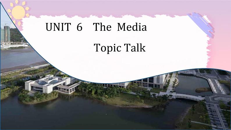 Unit 6 The Media Topic Talk 单词课件高中英语北师大版选择性必修第二册01