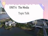 Unit 6 The Media Topic Talk 知識點課件高中英語北師大版選擇性必修第二冊