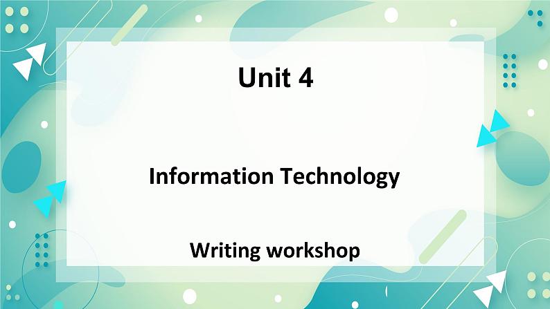 Unit 4 Information technology  Writing workshop-课件-高一英语北师大版（2019）必修2第1页
