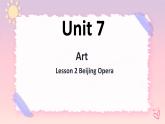 Unit7ArtLesson2BeijingOpera課件-高中英語(yǔ)北師大版（2019）必修第三冊(cè)