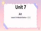 Unit7ArtLesson3AMusicalGenius（1）-课件-北师大版（2019）必修第三册