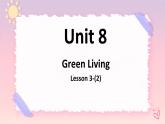 Unit8GreenLivingLesson3Whitebikesontheroad（2）课件-2021-2022学年高中英语北师大版（2019）必修第三册