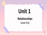 Unit 1 Relationships Lesson 3 Period1课件 -北师大版选择性必修第一册