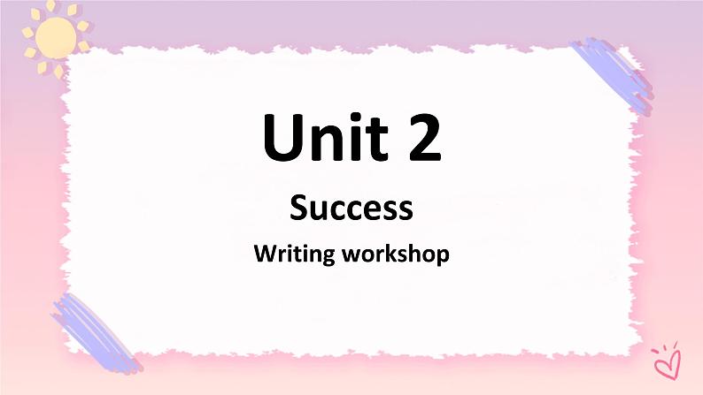 Unit 2 Success Writing workshop 课件-北师大版（2019）选择性必修第一册第1页