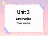 Unit 3 Conservation Viewing workshop-课件-北师大版（2019）选择性必修第一册