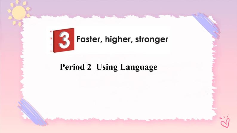 Unit 3 Faster, Higher, Stronger Using Language（外研版2019选择性必修第一册）课件PPT01