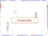 Unit 2 Onwards and upwards Developing ideas & Presenting ideas课件