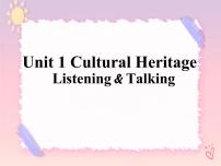 人教版 (2019)必修 第二册Unit 1 Cultural Heritage优秀ppt课件