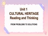 Unit 1 Cultural Heritage Reading and Thinking 课件