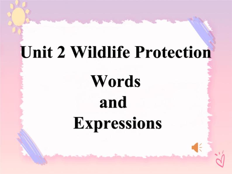 Unit 2 Wildlife Protection Words and expressions 课件01