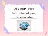 Unit 3 The Internet  Listening and Speaking 课件