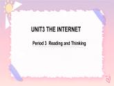 Unit 3 The Internet  Reading and Thinking 課件