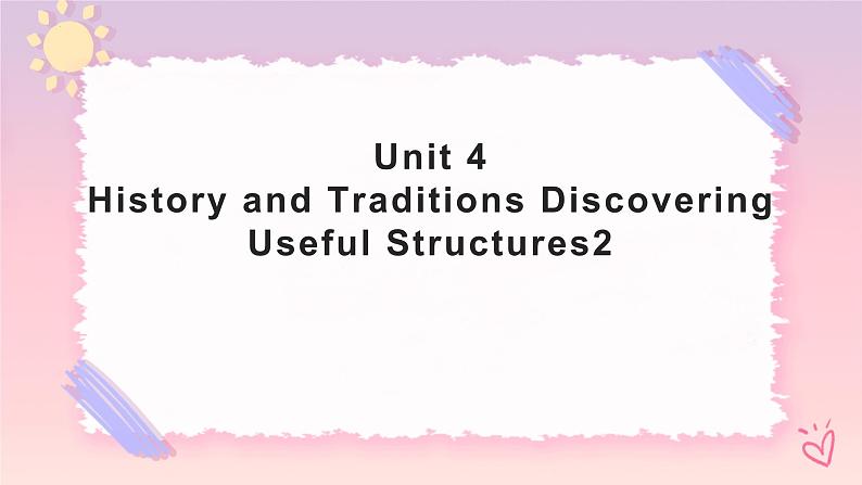 Unit 4 History and Traditions Discovering Useful Structures非谓语动词 课件201