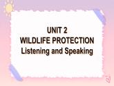 Unit 2 Wildlife Protection Listening and Speaking 2個課件+音頻