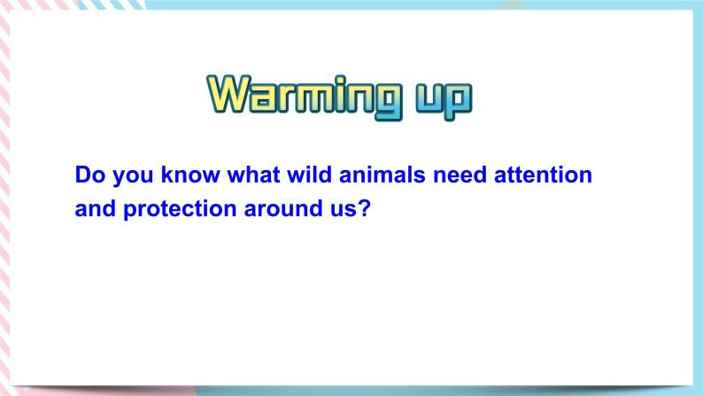 Unit 2 Wildlife Protection Listening and Talking 课件+音频+视频03
