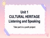 Unit 1 Cultural Heritage Listening and Speaking 课件