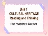 Unit 1 Cultural HeritageReading and Thinking 2个课件