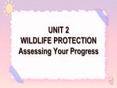 Unit 2 Wildlife ProtectionAssessing Your Progress 课件