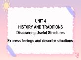 Unit 4 History and traditions Discovering Useful Structures 课件