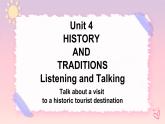 Unit 4 History and traditions Listening and Talking 课件+素材
