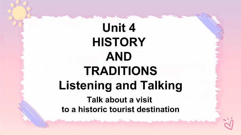 Unit 4 History and traditions Listening and Talking 课件+素材01