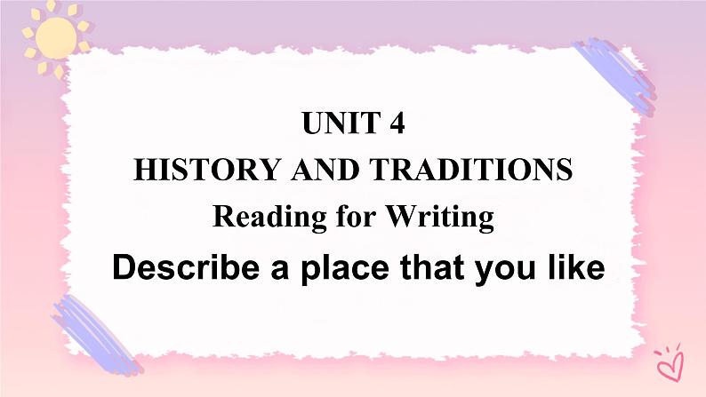 Unit 4 History and traditionsReading for Writing 课件第1页