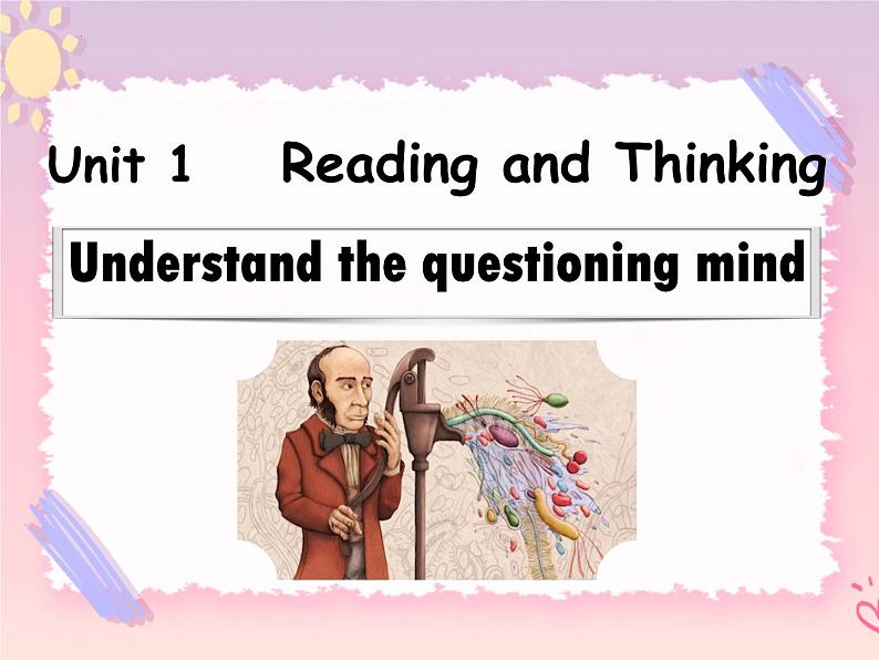 Unit 1 Science and Scientists Reading and thinking 课件01