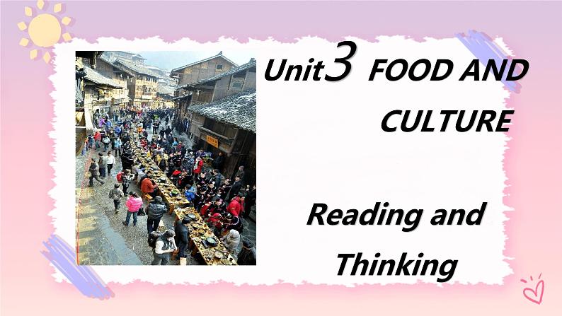 Unit 3 Food and Culture  Reading and Thinking 课件第1页