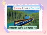 Unit 4 Journey Across a Vast Land  Discover Useful Structures 课件