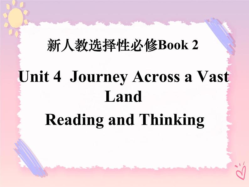 Unit 4 Journey Across a Vast Land  Reading and Thinking 课件01