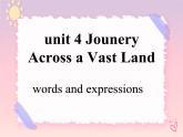 Unit 4 Journey Across a Vast Land  单词详解和配套练习 课件