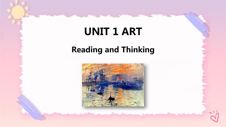 Unit 1 Art  Reading and Thinking课件01