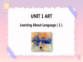 Unit 1 Art Learning About Language(1)课件