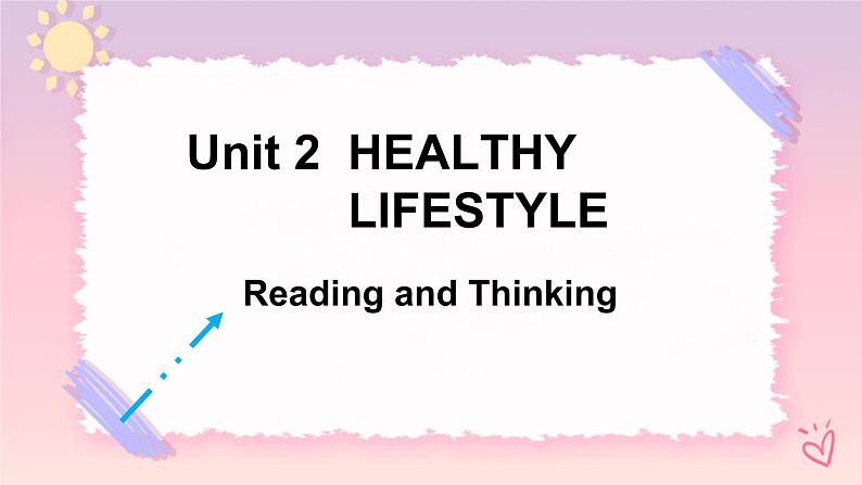 Unit 2 Healthy lifestyle Reading and Thinking 课件第1页