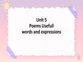 Unit 5 Poems Usefull words and expressions 课件